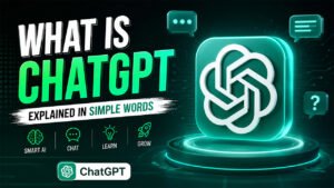 What Is ChatGPT? Learn in Simple Language