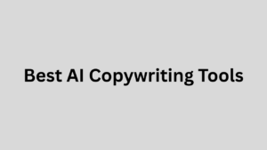 Best AI Copywriting Tools