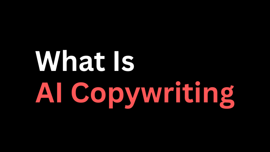 What Is AI Copywriting