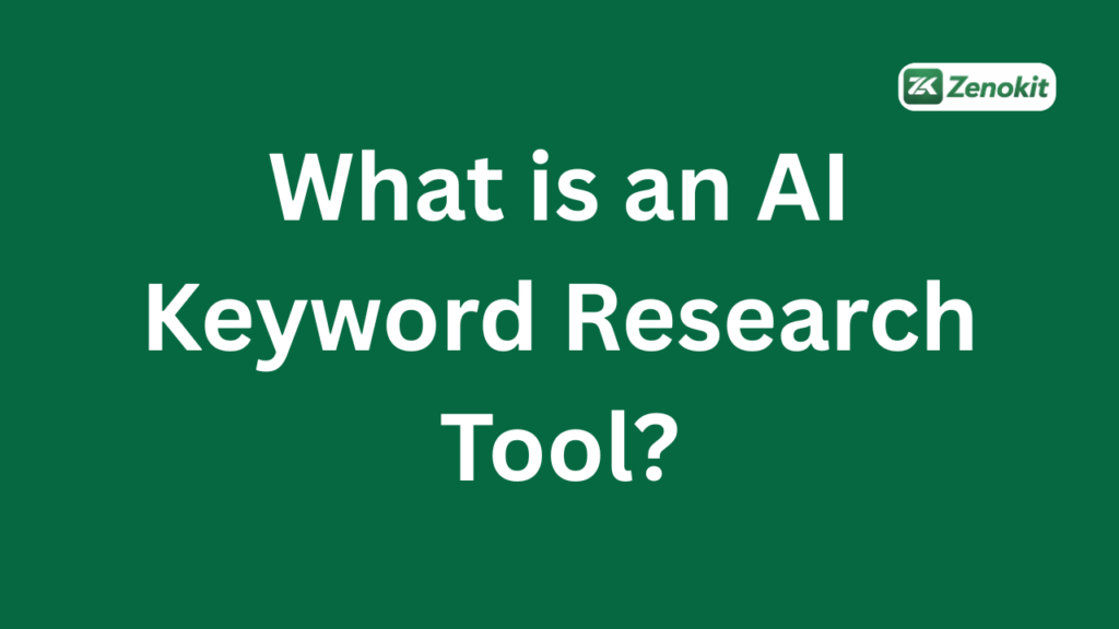What is an AI Keyword Research Tool